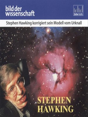 cover image of Stephen Hawking korrigiert sein Modell vom Urknall